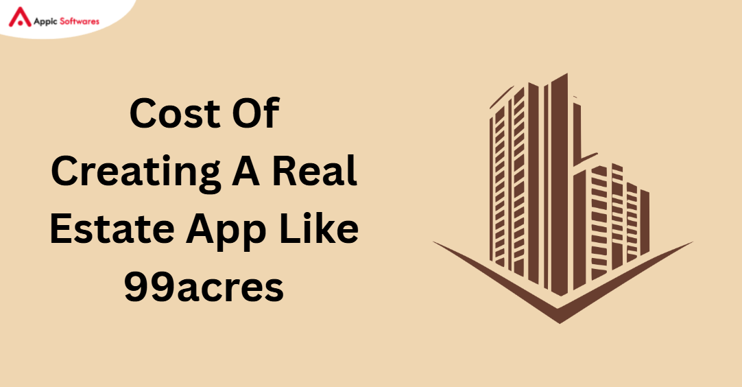 create a real estate app like 99acres